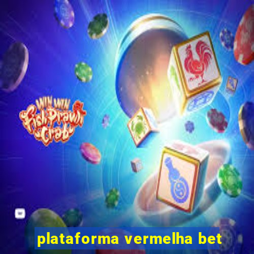 plataforma vermelha bet